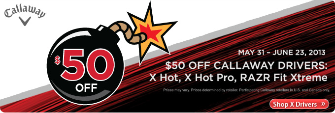 Callaway X Drivers - $50 off