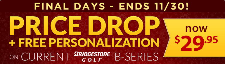 Price Drop and Free Personalization on Current Bridgestone Golf B-Series Golf Balls